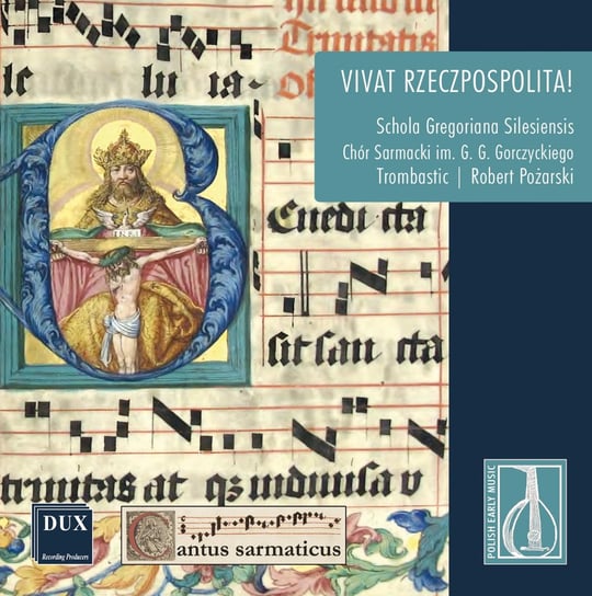 Vivat Rzeczpospolita! The Gorczycki Sarmatian Choir, Trombastic, Schola Gregoriana Silesiensis