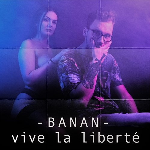 Vive la liberté Banan