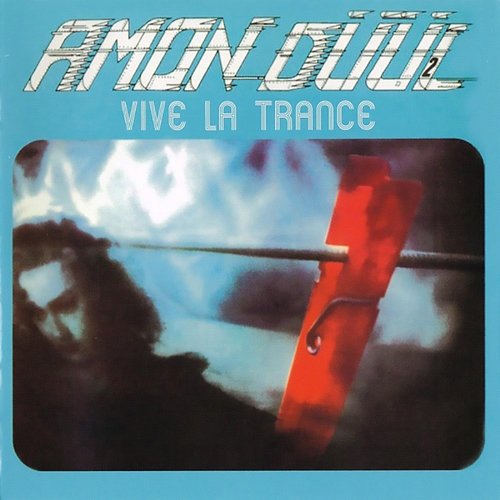 Vive La Trance Amon Düül II