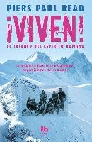 Viven! El Triunfo del Espiritu Humano / Alive: The Story of the Andes Survivors Read Piers Paul