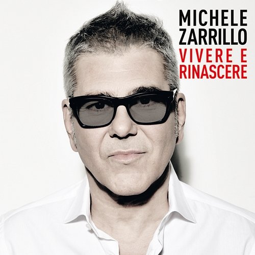 Vivere E Rinascere Michele Zarrillo