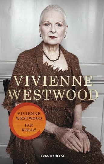 Vivienne Westwood Westwood Vivienne, Kelly Ian
