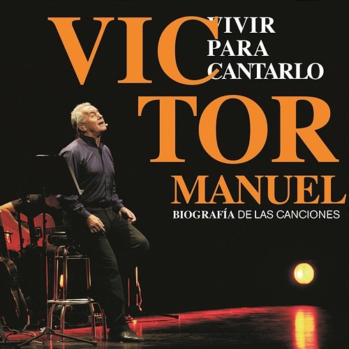 Vivir Para Cantarlo Victor Manuel