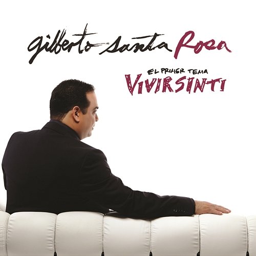 Vivir Sin Ti Gilberto Santa Rosa