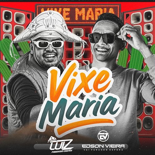 Vixe Maria Luiz Poderoso Chefão & Edson Vieira