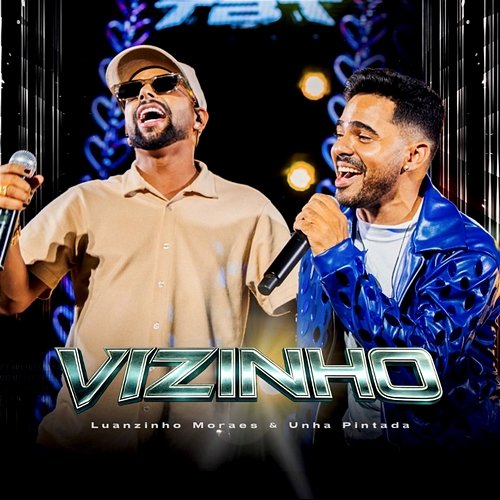Vizinho Unha Pintada, Luanzinho Moraes