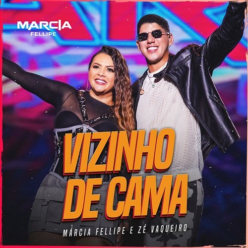 Vizinho de Cama Marcia Fellipe & Zé Vaqueiro