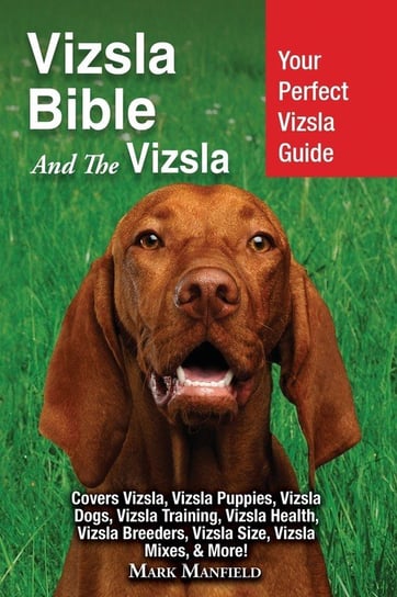 Vizsla Bible And the Vizsla Manfield Mark