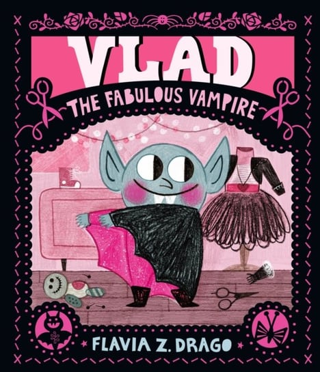 Vlad, the Fabulous Vampire Flavia Z. Drago