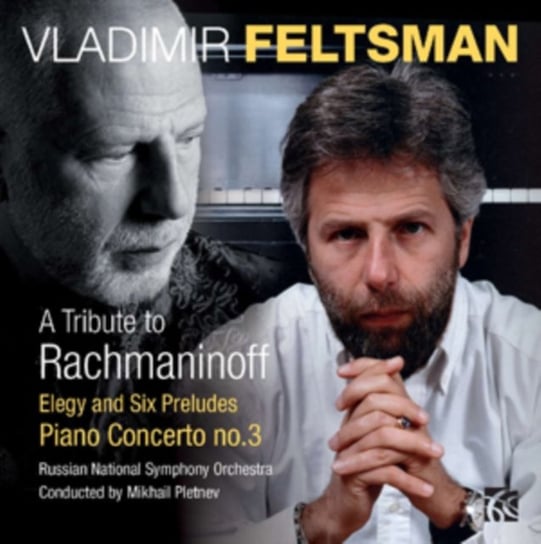 Vladimir Feltsman: A Tribute to Rachmaninoff Nimbus Alliance