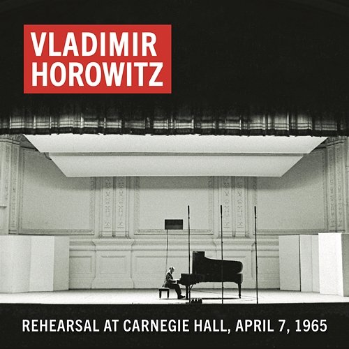 Vladimir Horowitz Rehearsal at Carnegie Hall, April 7, 1965 Vladimir Horowitz