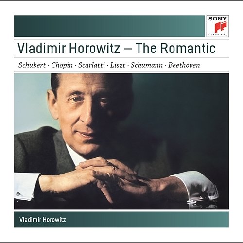 Vladimir Horowitz - The Romantic Vladimir Horowitz