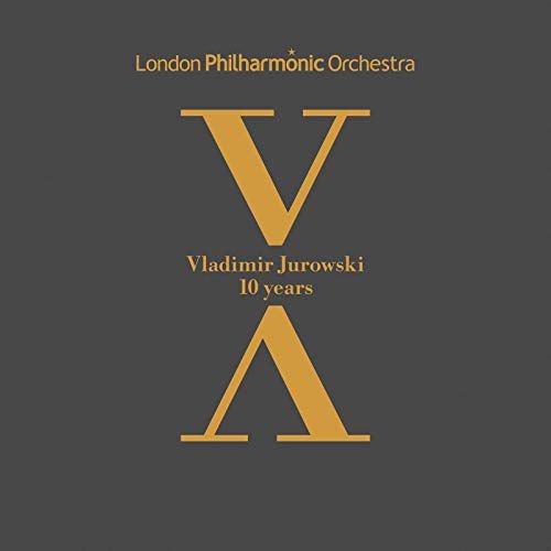 Vladimir Jurowski & London Philharmonic Orchestra - 10 Years Various Artists