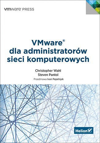 VMware dla administratorów sieci komputerowych Wahl Christopher, Pantol Steve