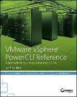 VMware vSphere PowerCLI Reference Dekens Luc, Medd Jonathan, Sizemore Glenn, Graf Brian, Sullivan Andrew, Boren Matt