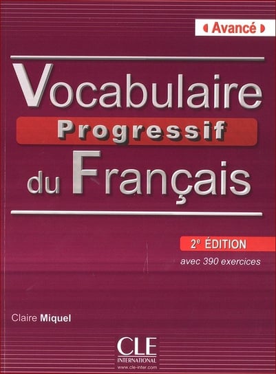 Vocabulaire Progressif du Francais Avance. 2 edycja + CD Miquel Claire