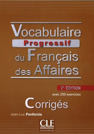 Vocabulaire Progressif du Francais des Affaires. Klucz z odpowiedziami Penfornis Jean-Luc