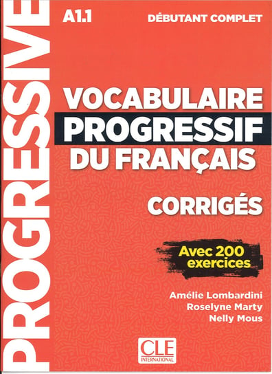 Vocabulaire progressif du Francais. Niveau debutant complet A1.1. Klucz Lombardini Amelie, Marty Roselyne, Mous Nelly