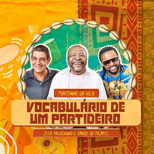 Vocabulário de um Partideiro Martinho Da Vila, Zeca Pagodinho, Xande De Pilares