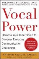Vocal Power: Harness Your Inner Voice to Conquer Everyday Communication Challenges Joseph Arthur Samuel