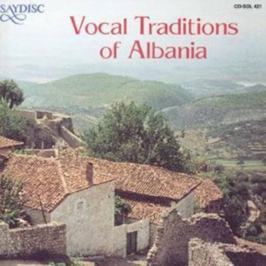 Vocal Traditions Of Albania Various