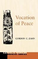 Vocation of Peace Zahn Gordon C.
