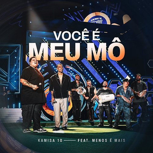 Você é Meu Mô Kamisa 10, Grupo Menos é Mais