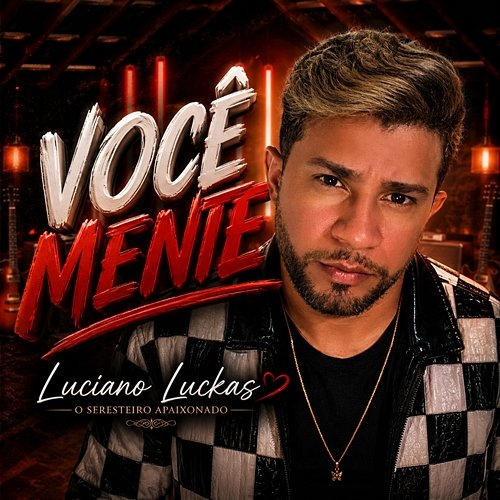 Você Mente Luciano Luckas