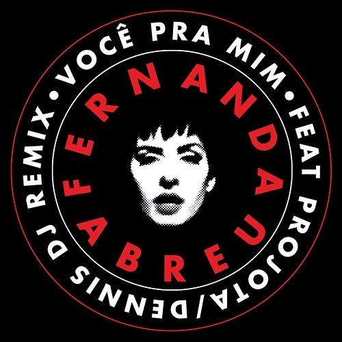 Você Pra Mim Fernanda Abreu feat. Dennis DJ, Projota