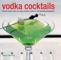 Vodka Cocktails Stuart Walton