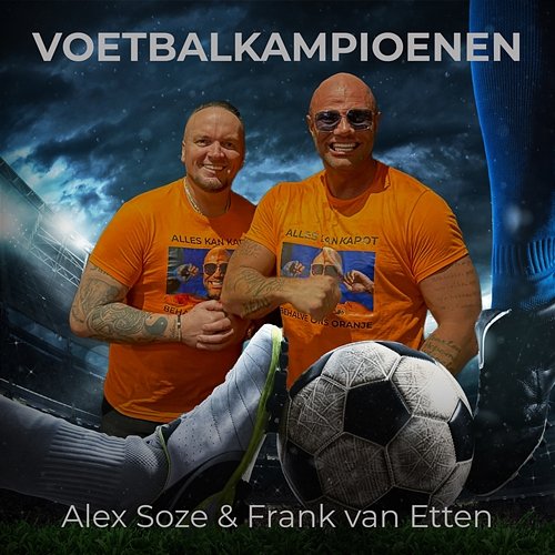 Voetbalkampioenen Frank van Etten & Alex Soze