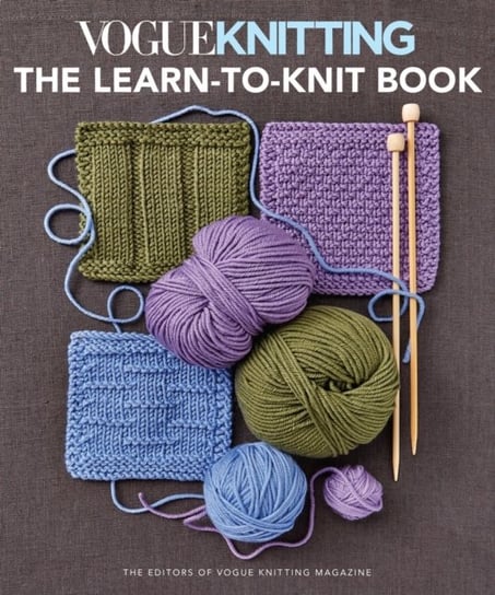 Vogue Knitting: the Learn-To-Knit Book: The Ultimate Guide for Beginners Opracowanie zbiorowe