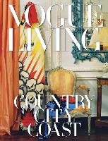 Vogue Living: Country, City, Coast Bowles Hamish, Malle Chloe