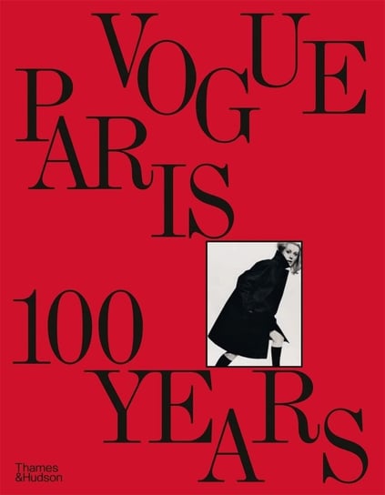 Vogue Paris: 100 Years Opracowanie zbiorowe