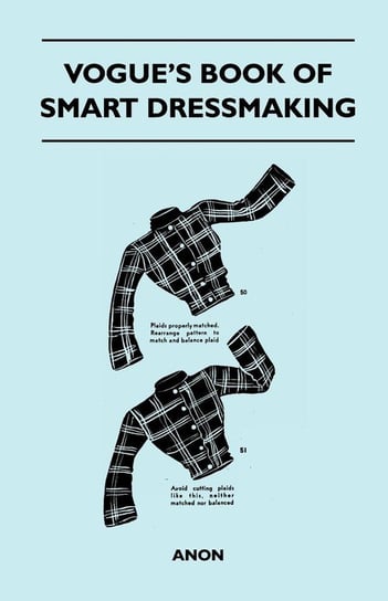Vogue's Book of Smart Dressmaking Anon