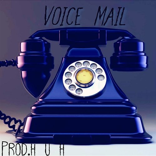 Voice Mail Prod.h u h