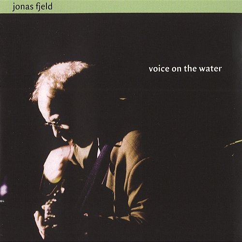 Voice On The Water Jonas Fjeld