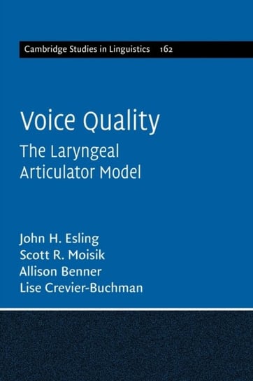 Voice Quality. The Laryngeal Articulator Model Opracowanie zbiorowe