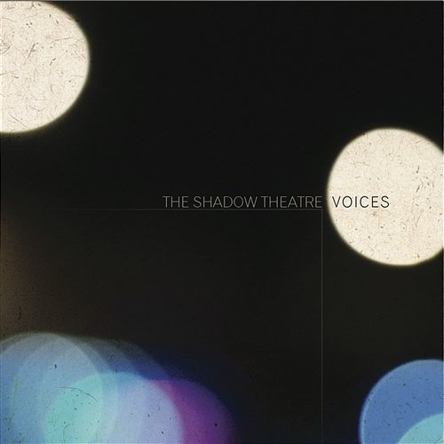 Voices The Shadow Theatre