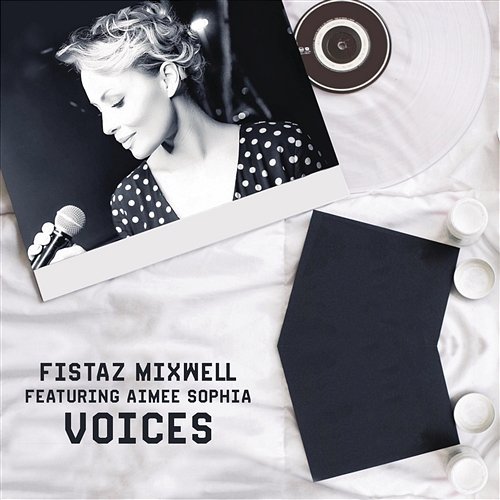 Voices Fistaz Mixwell feat. Aimee Sophia