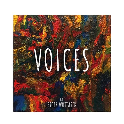 Voices Piotr Wojtasik