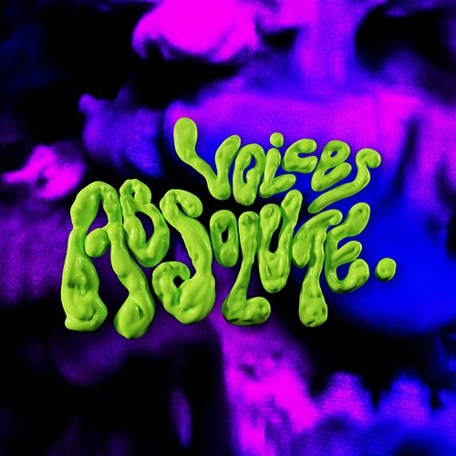 Voices ABSOLUTE.