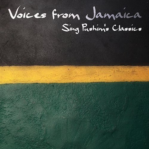 VOICES from JAMICA - Sing PUSHIM Classics Tarrus Riley