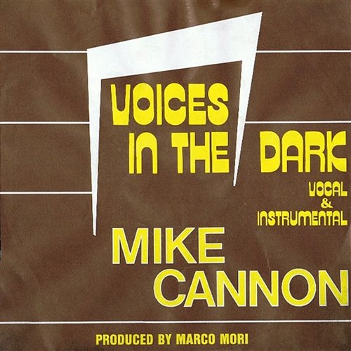 Voices In The Dark Cannon, Mike