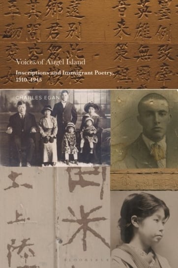 Voices of Angel Island. Inscriptions and Immigrant Poetry, 1910-1945 Opracowanie zbiorowe