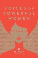 Voices of Powerful Women: 40 Inspirational Interviews Sallis Zoe