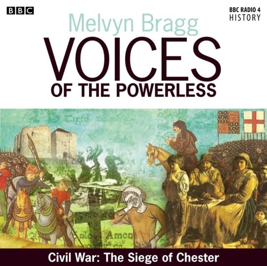 Voices Of The Powerless  The English Civil War Bragg Melvyn