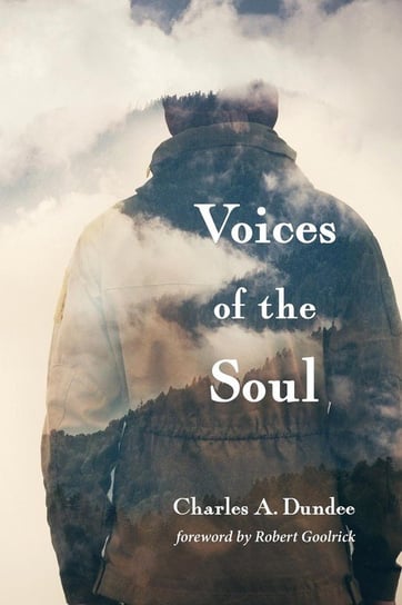 Voices of the Soul Dundee Charles A.