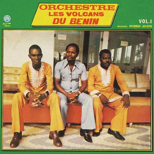 Vol. 1 Orchestre Les Volcans du Benin