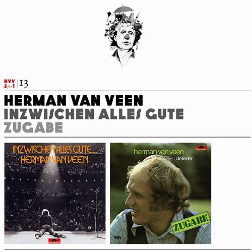 Vol. 13: Inzwischen alles Gute... / Die Lieder - "Zugabe" Herman van Veen